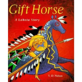 Gift Horse: A Lakota Story