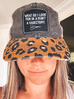 What Do I Look For In A Man? A Vasectomy. (Leopard Hat)