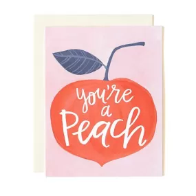 You're A Peach Card